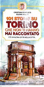 Livro 101 Storie Su Torino Che Non Ti Hanno Mai Riccontato Autor Fantuzzi, Cristina (2015) [usado]
