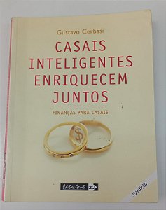Livro Casais Inteligentes Enriquecem Juntos Autor Cerbasi, Gustavo (2004) [usado]