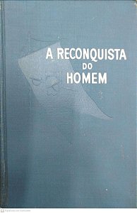 Livro a Reconquista do Homem Autor Trezza, Carlos A. [usado]
