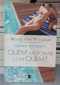 Livro Quem Vai Dormir com Quem ? Autor Wickham, Madeleine (2012) [seminovo]
