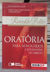 Livro Oratória para Advogados e Estudantes de Direito Autor Polito, Reinaldo (2009) [seminovo]
