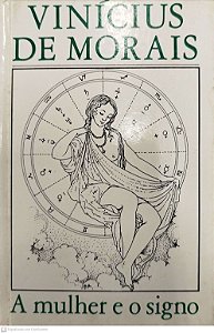 Livro a Mulher e o Signo Autor Morais, Vinícius de (1986) [usado]