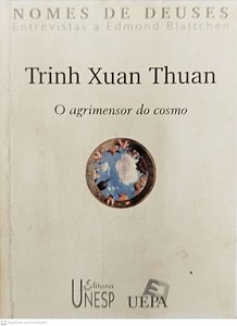 Livro o Agrimensor do Cosmo Autor Thuan, Trinh Xuan (2002) [usado]