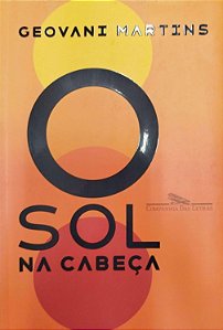 Livro o Sol na Cabeça Autor Martins, Geovani (2018) [seminovo]