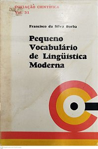 Livro Pequeno Vocabulário de Lingüística Moderna Autor Borba, Francisco da Silva (1971) [usado]