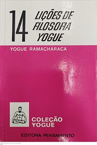 Livro 14 Lições de Filosofia Yogue Autor Ramacharaca, Yogue (2007) [usado]