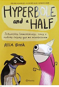 Livro Hyperbole And a Half Autor Brosh, Allie (2014) [seminovo]