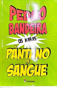 Livro Pântano de Sangue (os Karas) Autor Bandeira, Pedro (2014) [usado]