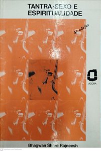 Livro Tantra: Sexo e Espiritualidade Autor Rajneesh, Bhagwan Shree [usado]