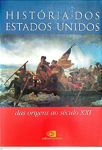 Livro História dos Estados Unidos: das Origens Aoséculo Xxi Autor Karnal, Leandro (2008) [seminovo]