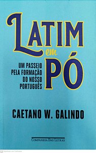 Livro Latim em Pó Autor Galindo, Caetano W. (2022) [seminovo]