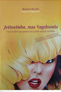Livro Jeitosinha, Mas Vagabunda Autor Ricardo, Maurício (2004) [seminovo]