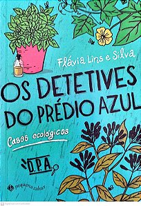 Livro os Detetives do Prédio Azul - Casos Ecológicos Autor Silva, Flávia Lins e (2022) [seminovo]