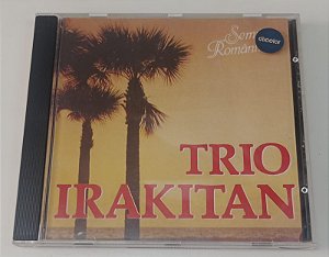 Cd Trio Irakitan - Sempre Românticos Interprete Trio Irakitan [usado]