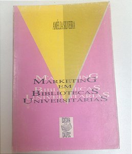 Livro Marketing em Bibliotecas Universitárias Autor Silveira, Amélia (1992) [usado]