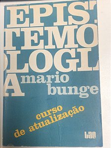 Livro Epistemologia : Curso de Atualização Autor Bunge, Mario (1987) [usado]