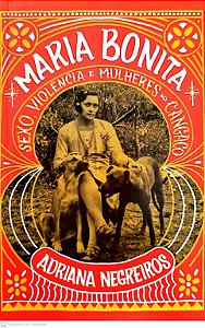 Livro Maria Bonita: Sexo, Violência e Mulheres no Cangaço Autor Negreiros, Adriana (2018) [seminovo]