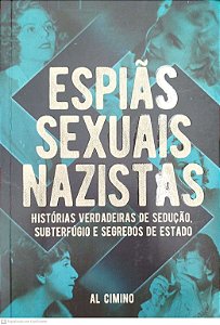 Livro Espiãs Sexuais Nazistas Autor Cimino, Al (2020) [seminovo]