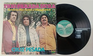 Disco de Vinil Trio Parada Dura - 1978 Cruz Pesada Interprete Trio Parada Dura (1978) [usado]
