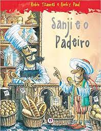 Livro Sanji e o Padeiro Autor Tzannes, Robin e Korky Paul (2012) [usado]