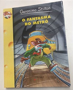 Livro o Fantasma do Metrô Autor Stilton, Geronimo (2009) [usado]