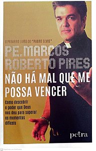 Livro Não Há Mal que Me Possa Vencer Autor Pires, Pe. Marcos Roberto Pires (2015) [seminovo]