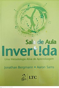 Livro Sala de Aula Invertida Autor Bergmann, Jonathan (2021) [seminovo]