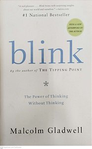 Livro Blink: The Power Of Thinking Without Thinking Autor Gladwell, Malcolm (2007) [seminovo]