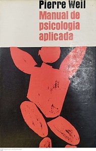 Livro Manual de Psicologia Aplicada Autor Weil, Pierre (1967) [usado]