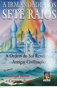 Livro a Irmandade dos Sete Raios Autor Romo, Rodrigo [seminovo]