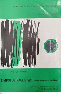 Livro Símbolos Paulistas (estudo Histórico-heráldico) Autor Federici, Hilton (1981) [usado]