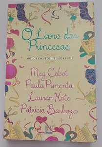 Livro o Livro das Princesas Autor Vários (2014) [usado]