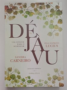 Livro Déjà Vu: um Convite para o Despertar Autor Carneiro, Sandra (2018) [seminovo]