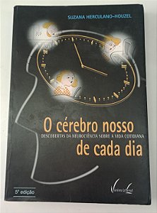 Livro o Cérebro Nosso de Cada Dia Autor Herculano-houzel, Suzana (2003) [usado]