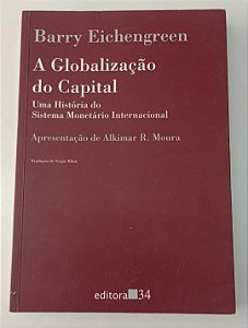 Livro a Globalização do Capital Autor Eichengreen, Barry (2000) [usado]