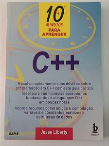 Livro 10 Minutos para Aprender C++ Autor Liberty, Jesse [seminovo]