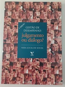 Livro Gestão de Desempenho: Julgamento ou Diálogo ? Autor Souza, Vera Lúcia de (2006) [seminovo]