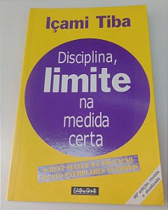 Livro Disciplina, Limite na Medida Certa Autor Tiba, Içami (1996) [seminovo]