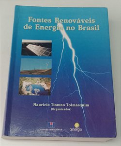 Livro Fontes Renováveis de Energia no Brasil Autor Tolmasquim [org], Mauricio Tiomno (2003) [usado]