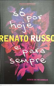 Livro Só por Hoje e para Sempre Autor Russo, Renato (2015) [seminovo]