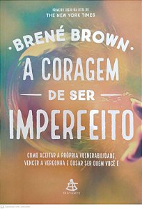 Livro a Coragem de Ser Imperfeito Autor Brown, Brené (2016) [seminovo]
