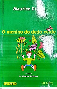 Livro o Menino do Dedo Verde Autor Druon, Maurice (2007) [usado]