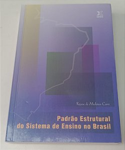 Livro Padrão Estrutural do Sistema de Ensino no Brasil Autor Cervi, Rejane de Medeiros (2005) [seminovo]