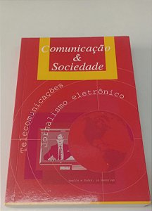 Livro Comunicação e Sociedade: Telecomunicações, Jornalismo Eletrônico Autor Vários (1999) [seminovo]