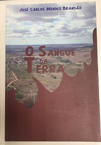 Livro o Sangue da Terra Autor Brandão, José Carlos Mendes (2010) [usado]