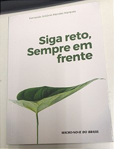 Livro Siga Reto, Sempre em Frente Autor Marques, Fernando Antônio Mendes (2020) [usado]