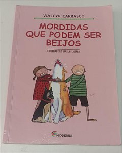 Livro Mordidas que Podem Ser Beijos Autor Carrasco, Walcyr (2002) [usado]