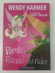 Livro Pérola e a Rainha das Fadas Autor Harmer, Wendy (2009) [seminovo]