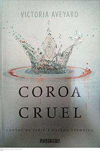 Livro Coroa Cruel Autor Aveyard, Victoria (2016) [seminovo]