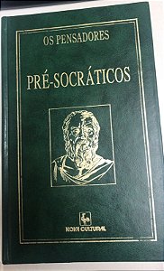 Livro Pré- Socráticos - os Pensadores Autor Desconhecido (1996) [usado]